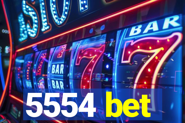 5554 bet